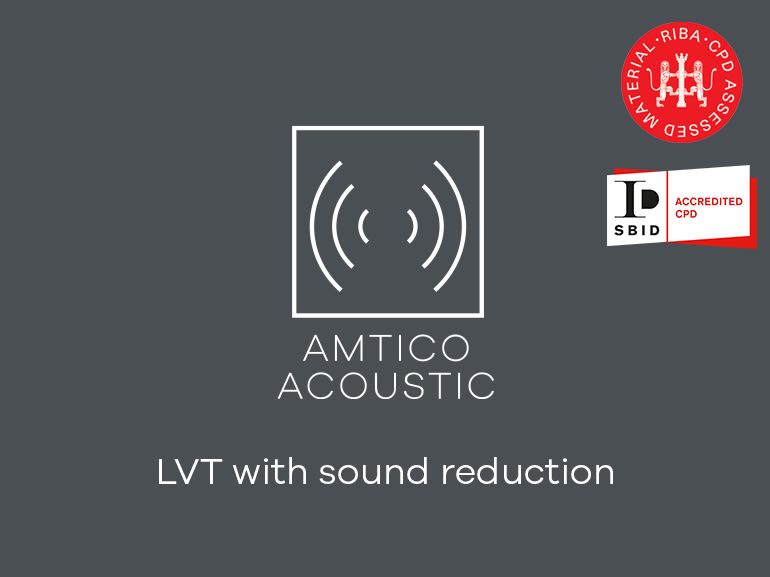White text on a dark grey background. Text reads "Amtico Acoustic LVT with sound reduction". With RIBA CPD Assessed Material logo and SBID Accredited CPD logo.