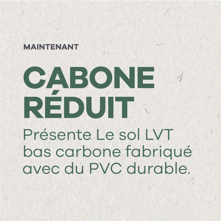 Cabone Reduit LVT à faible empreinte carbone avec du PVC issu de biomasse renouvelable